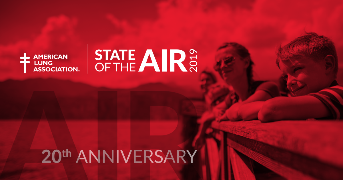 The Lung Association's 'State of the Air Report' at 20 A Look Back and